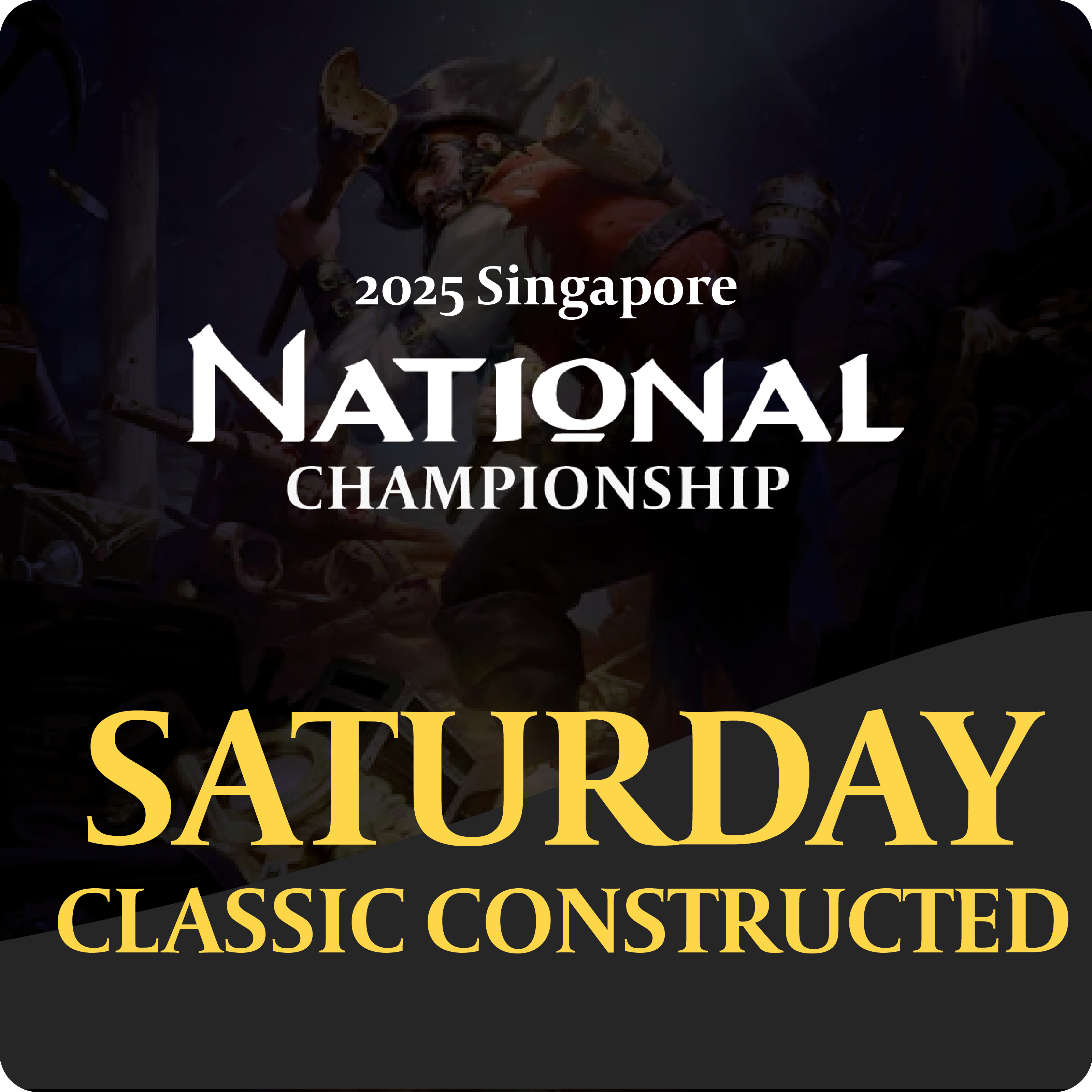 2025 SG National Championship: Saturday Classic Constructed 1pm